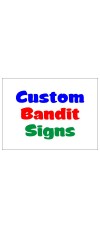 Custom Bandit Signs